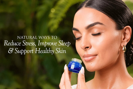 Natural Ways to Reduce Stress, Improve Sleep & Support Healthy Skin (2026 Guide)