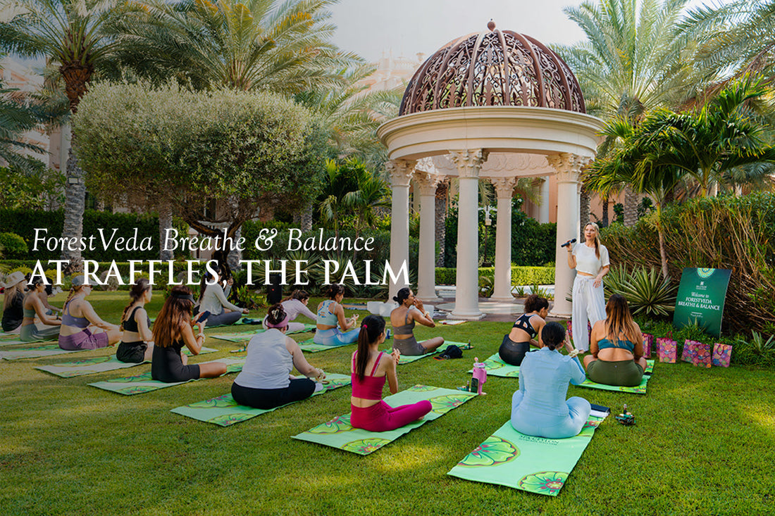 ForestVeda Breathe & Balance: A Morning of Mindful Luxury at Raffles The Palm